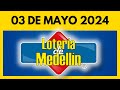 Resultado de la loteria de medellin del viernes  03 de mayo de 2024 