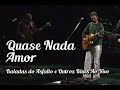 Miniature de la vidéo de la chanson Quase Nada, Amor