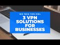 3 VPN Solutions for Businesses image