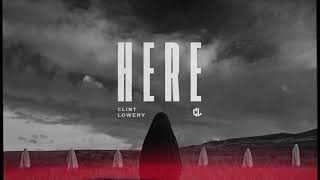 Clint Lowery - Here