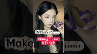 Makeup và những cú sốc bất ngờ #lamdep #chanlamnen #makeup