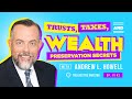 Trusts taxes and wealth preservation secrets with andrew l howell  basics of trust taxation