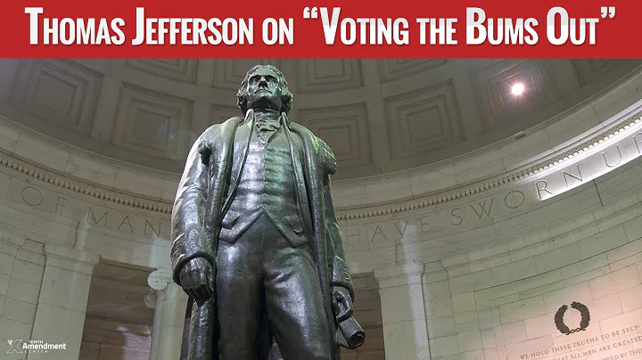 Thomas Jefferson on "Voting the Bums Out"