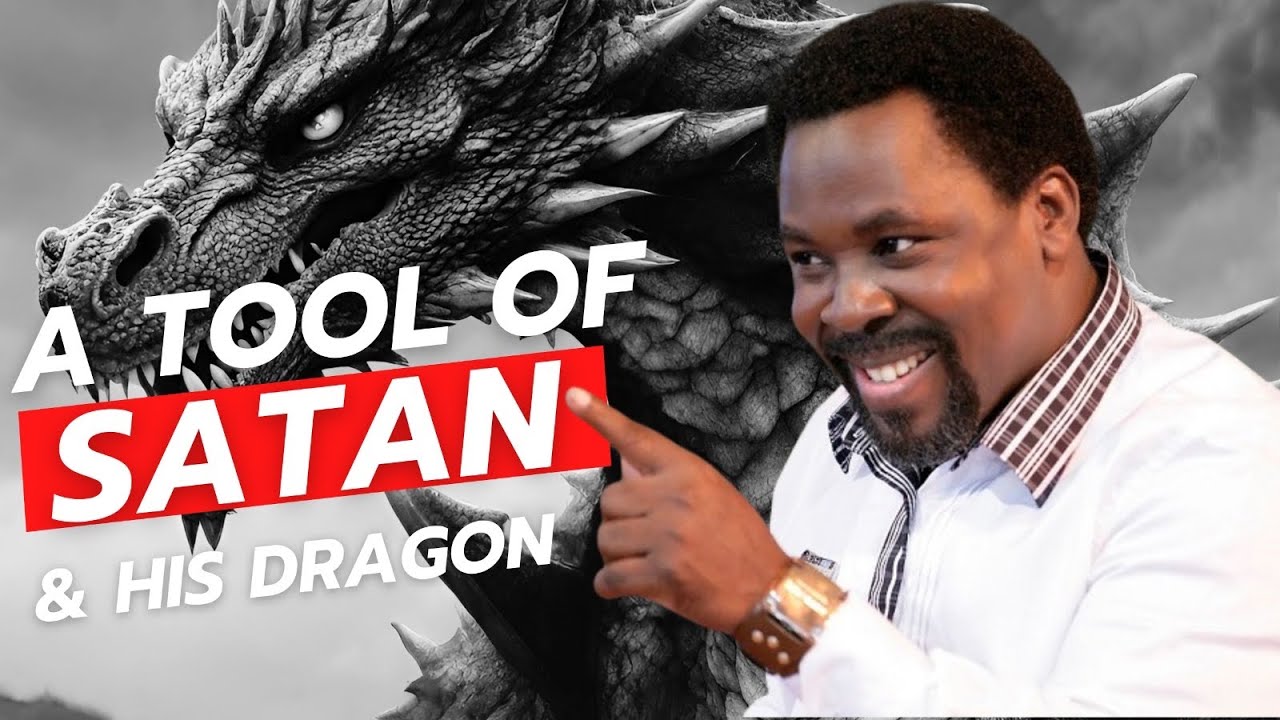 TB JOSHUA WAS SATAN'S TOOL AGAINST MAN