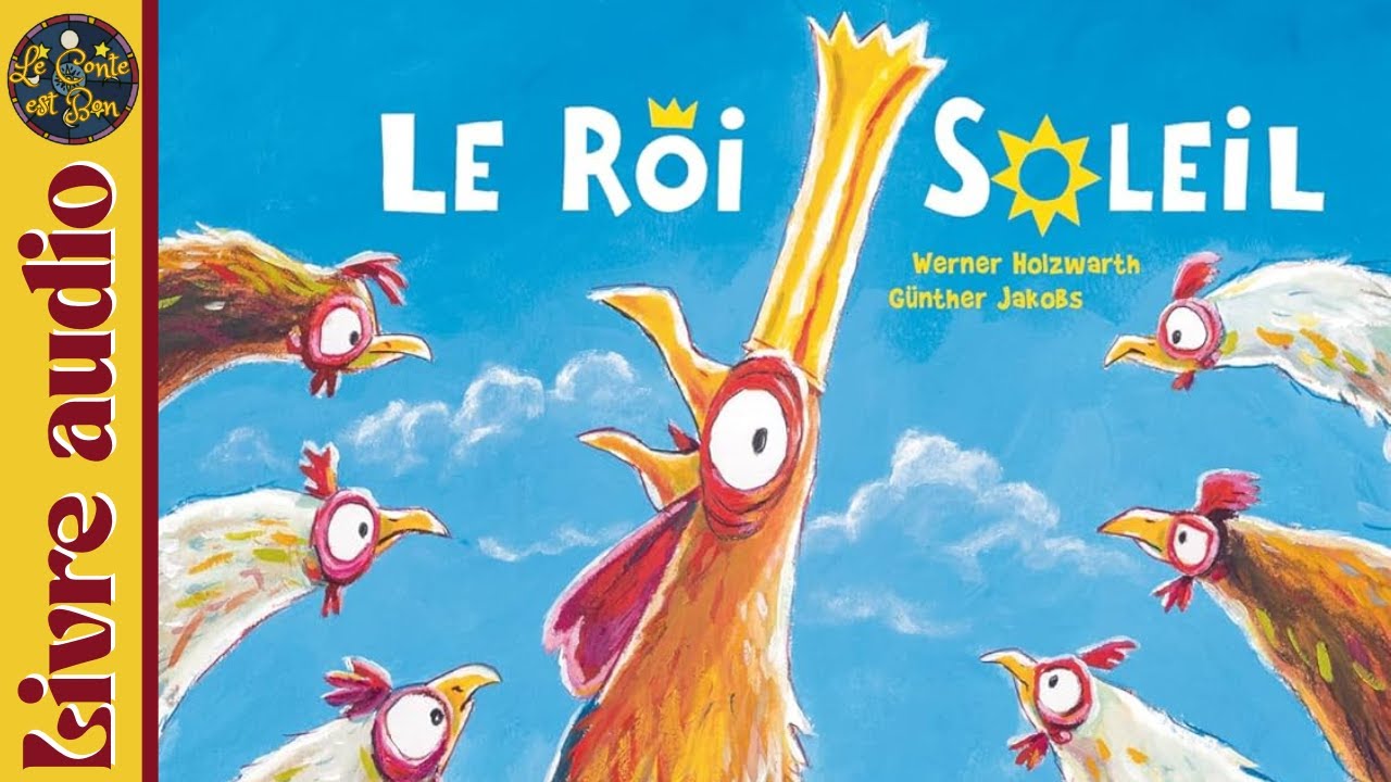 Le Roi Soleil, de Werner Holzwarth et Günther Jakobs 🐓 Histoire illustrée