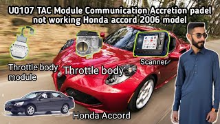 U0107 TAC Module Communication issue Accretion padel not working Honda Accord 2006 Model #viral #car