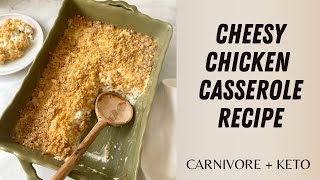 *RECIPE* cheesy chicken casserole || carnivore   keto friendly