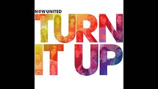 Now United - Turn It Up (Official Audio)