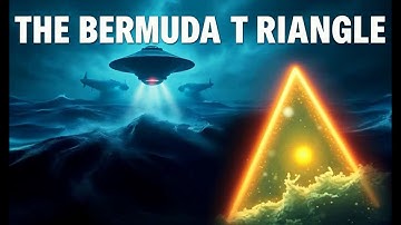 The Bermuda Triangle Mystery: Are Aliens Hiding Beneath the Waves?