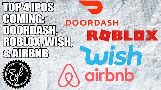 TOP 4 IPOS COMING: DOORDASH, ROBLOX, WISH, & AIRBNB