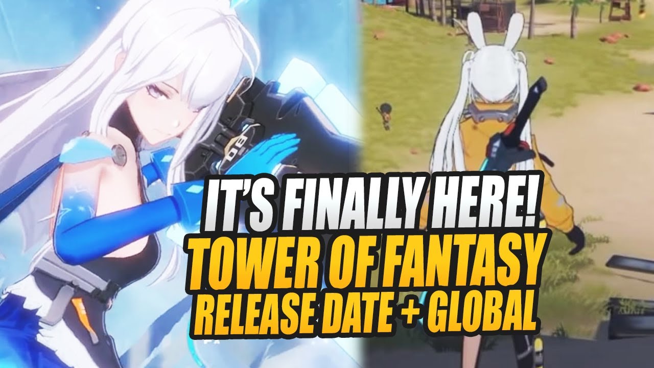 IT'S HERE! TOWER OF FANTASY RELEASE DATE + GLOBAL CONFIRMATION?