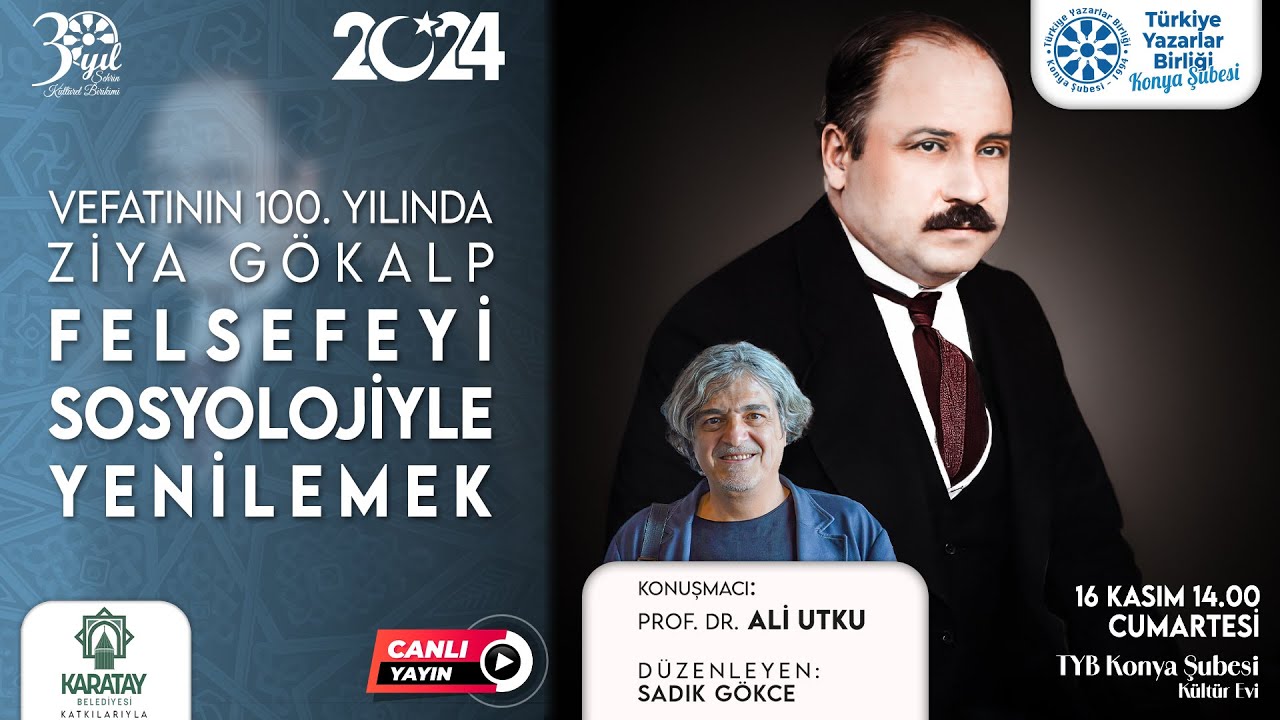 Vefatının 100. Yılında Ziya Gökalp, Felsefeyi Sosyolojiyle Yenilemek - Prof. Dr. Ali Utku