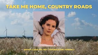 Lana Del Rey - Take Me Home, Country Roads [แปลไทย]