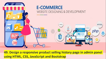 49. Design a responsive product selling history page in admin panel using HTML, CSS, JS & Bootstrap