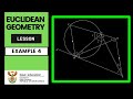 Euclidean/Circle Geometry || Example 4