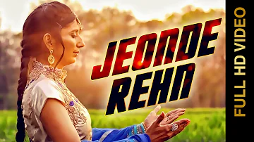 New Punjabi Songs 2014 | Jeonde Rehn | Jaswinder Brar | Latest Punjabi Songs 2014 |  Full HD