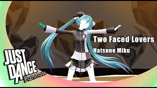 'Two Faced Lovers' by Hatsune Miku l Just Dance Fanmade l JDxMMD