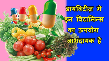 Use of Vitamins! Unlocking the Power of Vitamins in Diabetes Management: A Comprehensive Guide