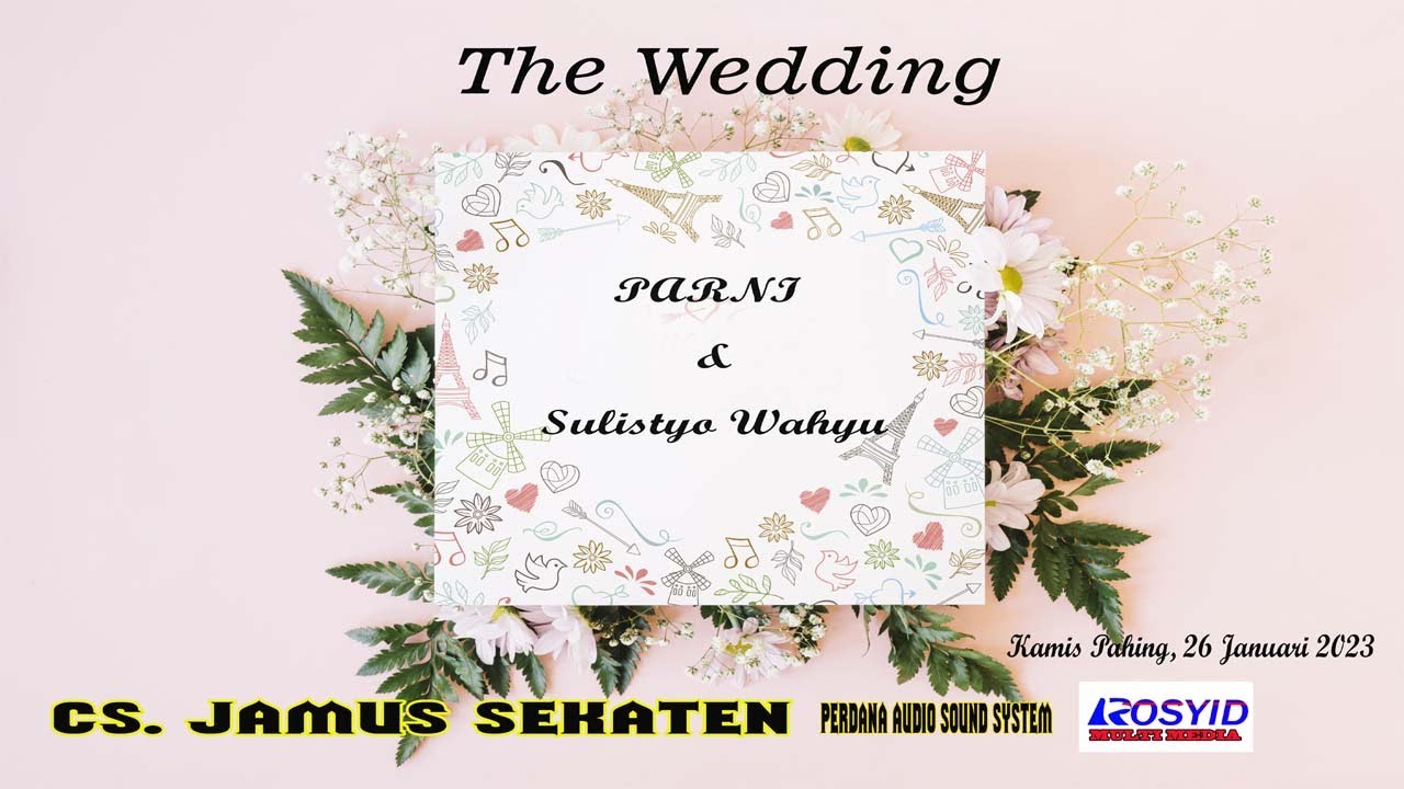 LIVE 🔴 CS. JS Musik | PERNIKAHAN PARNI &  WAHYU | KAMIS, 26 JANUARI 2023