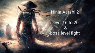 Ninja Aarshi 2: Levels 16 to 20 + Epic Boss Fight! 🔥