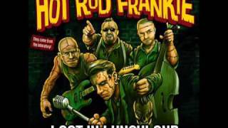 Video thumbnail of "HotRod Frankie - Aint no fire burning"