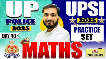 UPSI Vacancy 2025 : Maths | Maths Practice Set #40, UP Police Maths, Maths By Gyanendra Sir