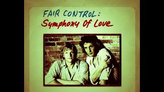 Symphony Of Love FAIR CONTROL - 1986 - Euro Disco, Synthpop Germany