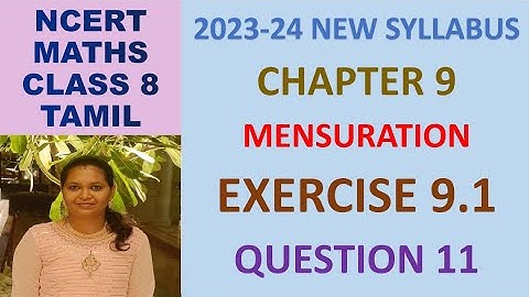 CLASS 8 MATHS CBSE NCERT IN TAMIL: CHAPTER 9 MENSURATION: EXERCISE 9.1 QUESTION 11|2023-24 SYLLABUS