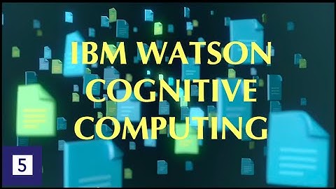 IBM Watson - Cloud Based Cognitive Computing Software System