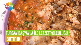 Batırık Tarifi | Turgay Başyayla İle Lezzet Yolculuğu