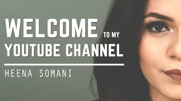 Introduction Video | Welcome to my channel | Heena Somani
