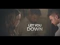 Fitz and Simmons | LET YOU DOWN