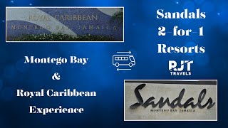 Sandals 2-for-1 Resorts: Montego Bay \& Royal Caribbean Experience | RJT Travels
