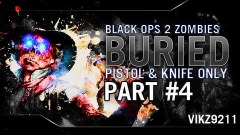 Black Ops 2 Zombies Buried Pistol Knife Only Part 4
