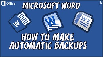 How to Enable Automatic Backups of Documents in Microsoft Word