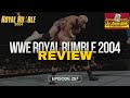 WWE Royal Rumble 2004 Review | THE APRON BUMP PODCAST - Ep 257