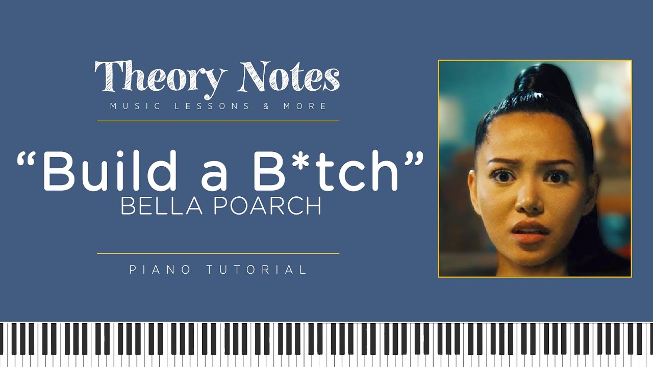 Bella Poarch Build a B*tch Theory Notes Piano Tutorial YouTube