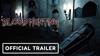 Blood Hunting - Official Launch Trailer