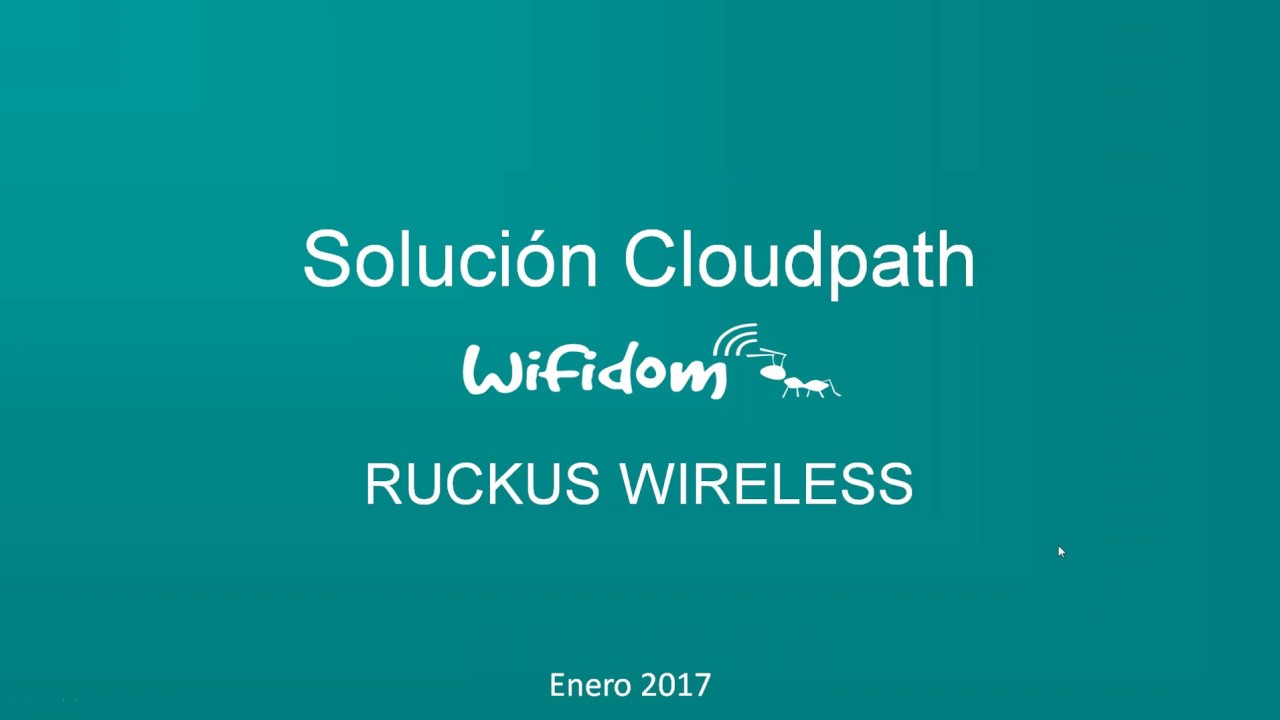 06_Webinar: Cloudpath Ruckus Wireless