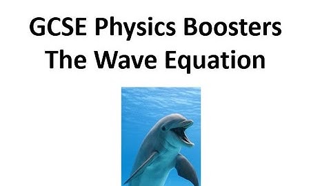 GCSE Physics Boosters: The Wave Equation