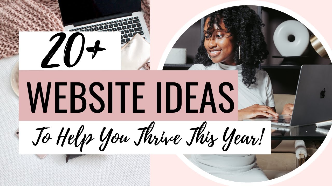 20+ Website Ideas to Help You Thrive This Year!