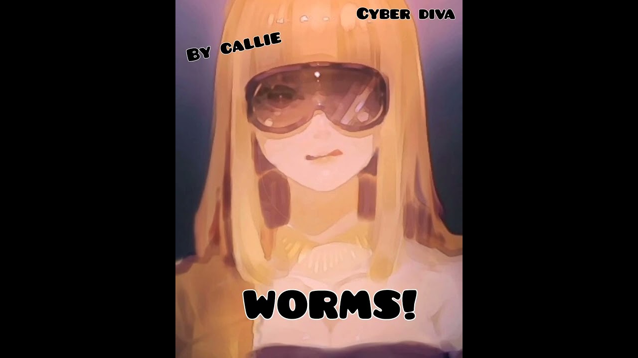 Cyber Diva - WORMS! - (by @momodori-p)