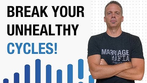 How to Break Unhealthy Relationship Cycles