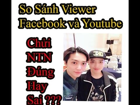 Cộng đồng FB chửi và Youtube nói gì về NTN ?????? - Cộng đồng FB chửi và Youtube nói gì về NTN ??????