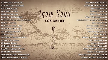 Ikaw Sana - Rob Deniel | OPM Trending Songs 2025 | New OPM Love Songs Playlist