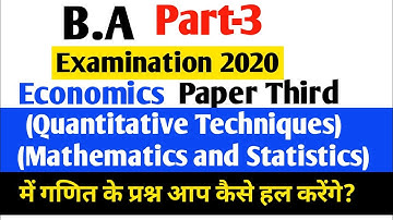 B.A(Part-3) Economics QuantitativeTechniques(Mathematics And Statistics)2020 /Solution/By Math Sagar