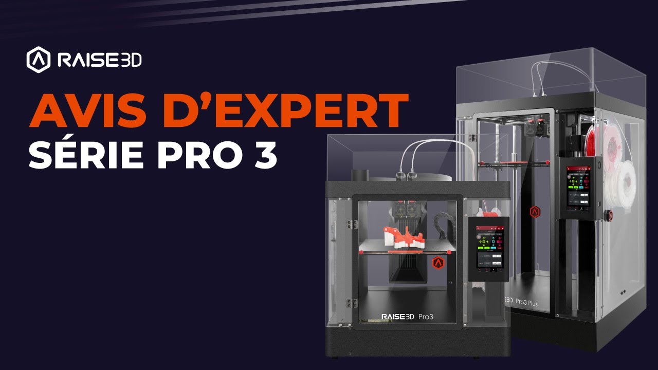 Imprimante 3D Raise3D Pro3 avec double extrudeuse