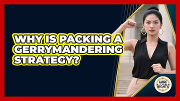 Why Is Packing A Gerrymandering Strategy? - Guide To Your Rights