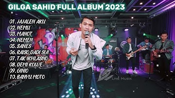 GILGA SAHID - JAJALEN AKU | FULL ALBUM 2023