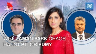 Will The Zaman Park Fiasco Haunt PTI Or PDM? | 20 Minutes With Nadia Naqi | Dawn News English